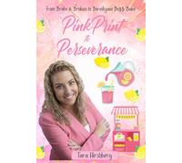 PinkPrint to Perseverance: From Broke and Broken to Born Again BossBabe