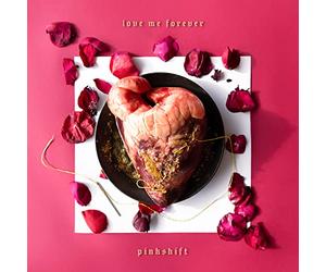 Pinkshift - Love me forever