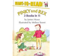 Pinky and Rex 3 Books in 1!: Pinky and Rex; Pinky and Rex and the Perfect Pumpkin; Pinky and Rex and the Just-Right Pet (Pinky & Rex)