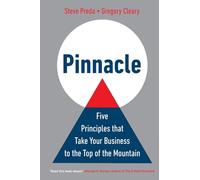 Pinnacle: Five Principles that Take Your Business to the Top of the Mountain (Summit OS® Library)