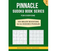Pinnacle Sudoku Book Series for Everyone: 100 16x16 Sudoku Puzzles to Train Your Brain and Boost Your Memory, Part - 2