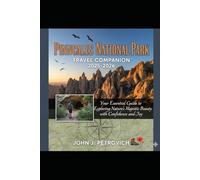 Pinnacles National Park Travel Companion 2025-2026: Your Essential Guide to Exploring Nature’s Majestic Beauty with Confidence and Joy
