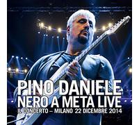 Pino Daniele - Pino Daniele - Nero A Meta'Live-Il Concerto Milano 22 Dicemb [2 CD]