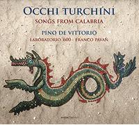 Laboratorio '600, Franco Pavan, Pino De Vittorio - Occhi Turchini - Canciones De Calabria / De Vitorio