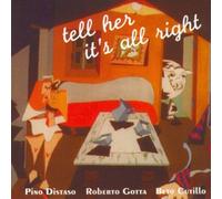Pino Distaso - Tell Her It'S All Right