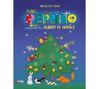 Pino Peppino aspirante albero di Natale. Ediz. a colori (Album)