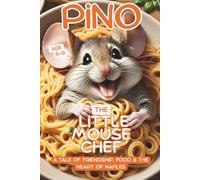 PINO, THE LITTLE MOUSE CHEF: A Story of Friendship, Spices, and the Spanish Quarter