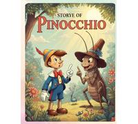 Pinocchio: A Classic Bedtime Tale for Children: A Heartwarming Story About Honesty, Courage, and Becoming a Real Boy