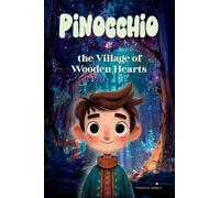 Pinocchio and the Village of Wooden Hearts