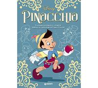 Pinocchio. La storia illustrata e a fumetti ispirata al capolavoro di Carlo Collodi (Capolavori della letteratura)