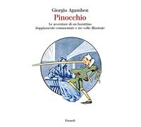 Pinocchio. Le avventure di un burattino doppiamente commentate e tre volte illustrate (Saggi)