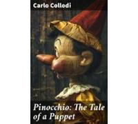 Pinocchio: The Tale Of A Puppet (ebook)