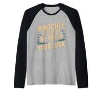 Pinochle A Test of My Skills VS Your Luck Card Fun - Camiseta Manga Raglan