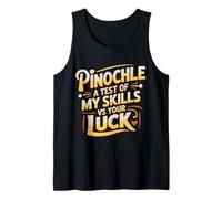 Pinochle A Test of My Skills VS Your Luck Card Fun - Camiseta sin Mangas