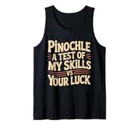 Pinochle A Test of My Skills VS Your Luck Card Fun - Camiseta sin Mangas