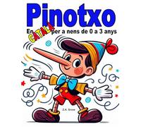 Pinotxo: En català per a nens de 0 a 3 anys (Col·lecció contes clàssics en català a nens de 0 a 3 anys)