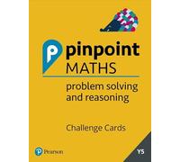 Pinpoint Maths Year 5 Problem Solving and Reasoning Challenge Cards: Y5 Problem Solving and Reasoning Pk
