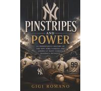 Pinstripes and Power: An Independent History of the New York Yankees and America’s Most Famous Baseball Dynasty