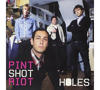 Pint Shot Riot - Holes