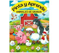 Pinta y Aprende: Animales de Granja: 1