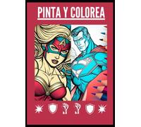 PINTA Y COLOREA (MUNDO DE SUPER-HEROES)