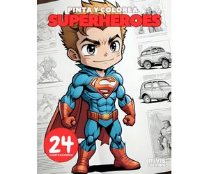Pinta y Colorea: Superhéroes: Libro para Colorear