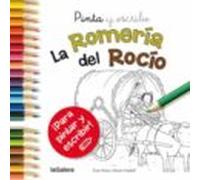 Pinta Y Escribe. La Romería Del Rocío: 68 (Tradiciones)
