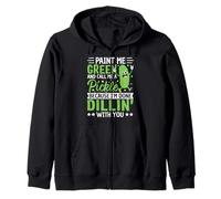 Píntame Verde y llámame pepinillo Porque he Terminado Dillin ' Sudadera con Capucha