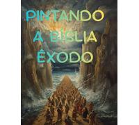Pintando a Bíblia: Êxodo