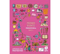 Pintando bisontes. Pintando bisontes. Prehistoria (Nivel II). Aprendo con proyectos - 9788413183817 (EDUCACION PRIMARIA)
