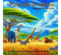 Pintando la sabana: Libro para colorear para adultos