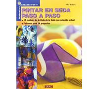 Pintar en seda paso a paso : 17 motivos de la ruta de la seda con colorido actual : patrones para 14 proyectos