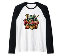Pintar Las Vacaciones Pintor Brillante Navidad Artista Amante del Arte Camiseta Manga Raglan