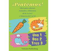 Pintemos! Libro para colorear: Animales y Alimentos de la A a la Z y Números del 1 al 10
