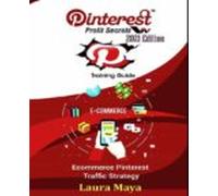 Pinterest Profit Secrets 2021 Edition Training Guide (ebook)