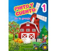 Pinto y cuento 1 En la granja: Libro para colorear con actividades de conteo y reconocimiento de números.