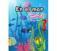 Pinto y cuento 2 En el mar: Libro para colorear con actividades de conteo y reconocimiento de números.