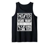 Pintor Porque Hacer Milagros No Es Un Trabajo Camiseta sin Mangas