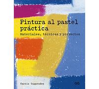 Pintura al pastel práctica. Materiales, técnicas y proyectos (BIBLIOTECA DEL COLOR)