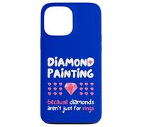 Pintura de diamantes porque los diamantes no son solo para anillos Carcasa para iPhone 13 Pro Max