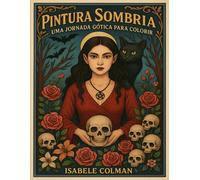 Pintura Sombria: Uma jornada gótica para colorir