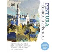 Pintura. Técnicas artísticas: Perfecciona tu estilo con acuarelas, óleos y acrílicos (Hobbies)