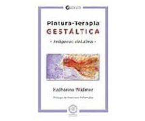 Pintura-terapia Gestaltica: Imagenes Del Alma