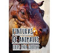 Pinturas De Animales Libro Para Colorear: Obras De Arte Y Dibujos Vintage De Animales Salvajes Y Domésticos, Mascotas, Aves Y Fauna De Diferentes ... Diversión Relajación Y Alivio Del Estrés