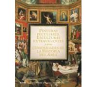 Pinturas Peculiares Esculturas Extravagantes Y Otras Curiosidades De L