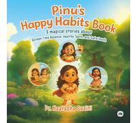 Pinu’s Happy Habits Book: Little Lessons for Big Smiles Stories