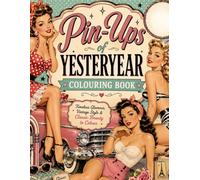 PinUps of Yester Years: Colouring Book