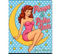 Pinups & Polka Dots