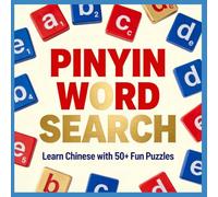 Pinyin Word Search: Learn Chinese Characters with 54 Fun Puzzles | 3 Levels · 28 Themes · Bilingual Pinyin, Chinese & English