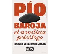 Pío Baroja. El Novelista Psicólogo